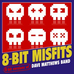 8-Bit Versions Of Dave Matthews Band album cover
