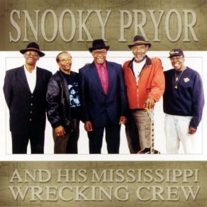 Snooky Pryor & His Mississippi Wrecking Crew album cover