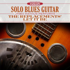 The Replacements' Let It Be: Solo Blues Guitar album cover