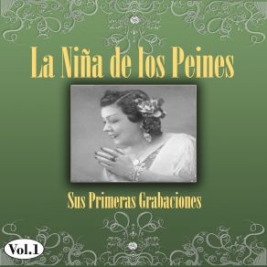 La Niña De Los Peines - Sus Primeras Grabaciones, Vol. 1 album cover