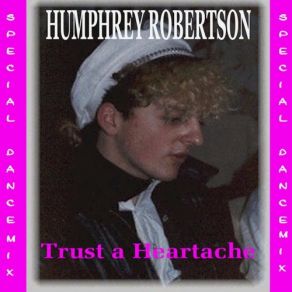Trust A Heartache (Special Dance Mix) (Maxi-Single) album cover