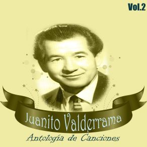 Juanito Valderrama - Antología De Canciones, Vol. 2 album cover