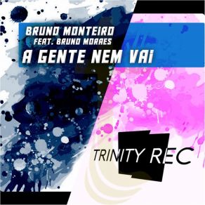 A Gente Nem Vai (Bruno Moraes) album cover
