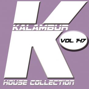 KALAMBUR HOUSE COLLECTION VOL 147 (2017 Remastered) album cover