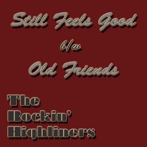 Still Feels Good / Old Friends album cover