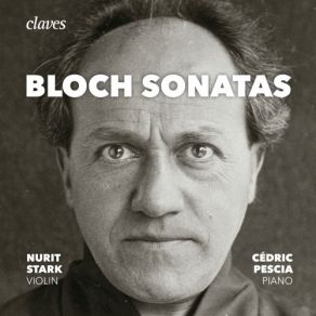 Bloch: The Sonatas For Violin & Piano, Piano Sonata album cover