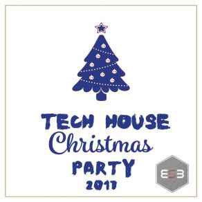 Tech House Christmas Party 2017 album cover