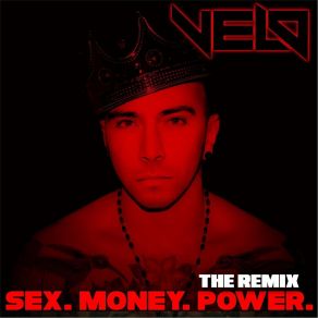 Sex Money Power - The Remix album cover