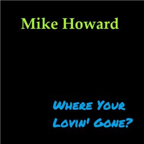 Where Your Lovin' Gone? album cover