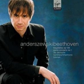 Beethoven - Bagatelles, Piano Concerto No. 1 - Anderszewski album cover