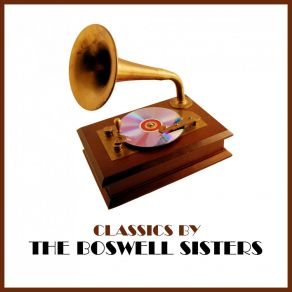 Classics By The Boswell Sisters album cover