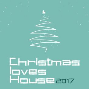Christmas Loves House 2017 album cover