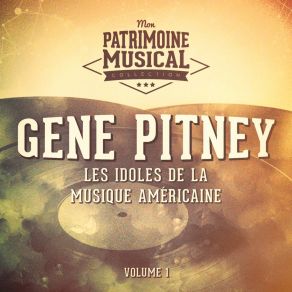 Les Idoles De La Musique Américaine: Gene Pitney, Vol. 1 album cover
