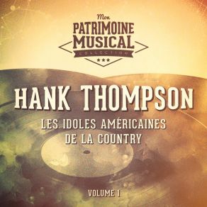 Les Idoles Américaines De La Country: Hank Thompson, Vol. 1 album cover