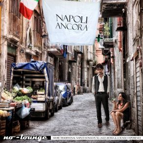 Napoli Ancora (More Traditional Naples Songs In Nu-Jazz, Bossa & Chill-Out Experience) album cover