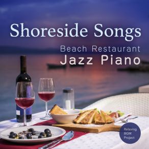 Shoreside Songs - Beach Restaurant Jazz Piano album cover