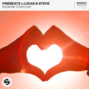 Show Me Your Love (Extended Mix) (Single) album cover