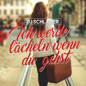 Ich Werde Lächeln Wenn Du Gehst album cover