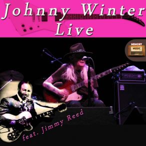 Johnny Winter Live Featuring Jimmy Reed (Live) album cover