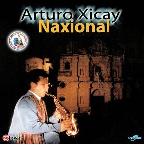 Naxional. Música De Guatemala Para Los Latinos (Sax Version) album cover