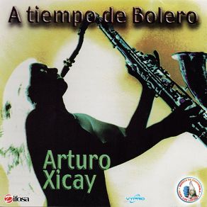 A Tiempo De Bolero. Música De Guatemala Para Los Latinos (Sax Version) album cover
