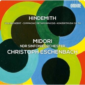 Hindemith - Violinkonzert; Symphonic Metamorphosis; Konzertmusik Op. 50 album cover