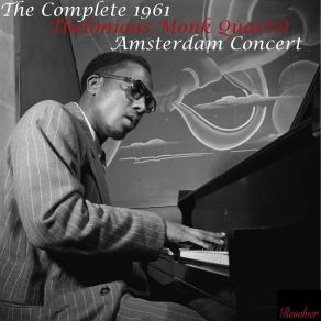 The Complete 1961 Thelonious Monk Quartet Amsterdam Concert album cover