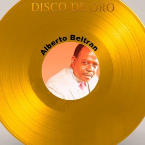 Disco De Oro: Alberto Beltrán album cover