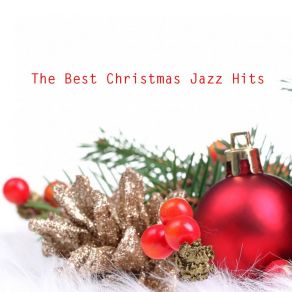 The Best Christmas Jazz Hits (10's, 20's 30's And 40's Jazz Era) album cover