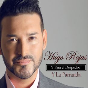 Y Para El Despecho Y La Parranda album cover
