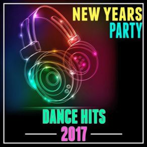 New Years Party: Dance Hits 2017 album cover