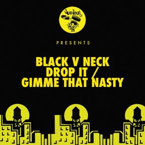 Drop It / Gimme That Nasty album cover