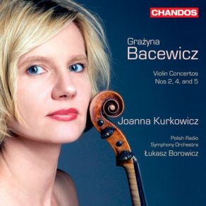 Grazyna Bacewicz: Violin Concertos Nos 2, 4 And 5 album cover