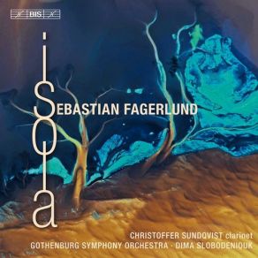 Sebastian Fagerlund: Clarinet Concerto, Partita, Isola album cover