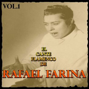 El Cante Flamenco De Rafael Farina, Vol. 1 album cover
