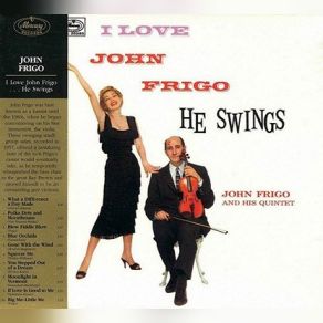 I Love John Frigo, He Swings album cover