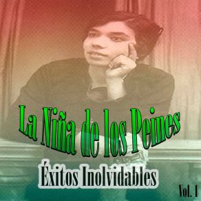 La Niña De Los Peines - Éxitos Inolvidables, Vol. 1 album cover