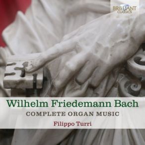 Wilhelm Friedemann Bach: Complete Organ Music album cover