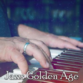 Jazzs Golden Age album cover