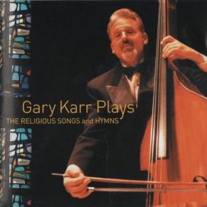 Gary Karr Plays The Religious Songs And Hymns album cover