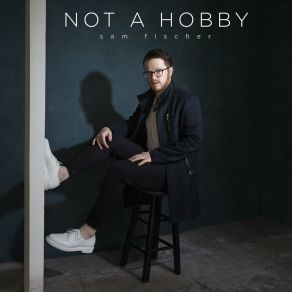 Not A Hobby album cover
