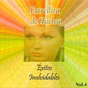 Perlita De Huelva - Éxitos Inolvidables, Vol. 4 album cover