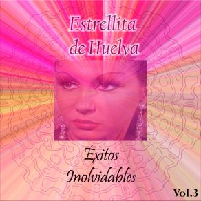 Perlita De Huelva - Éxitos Inolvidables, Vol. 3 album cover