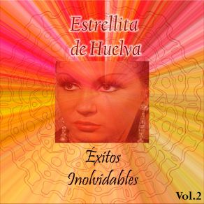 Perlita De Huelva - Éxitos Inolvidables, Vol. 2 album cover