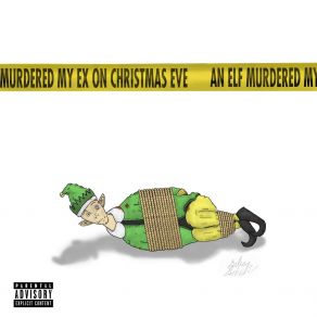 An Elf Murdered My Ex On Christmas Eve album cover