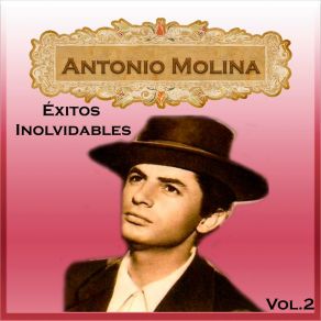 Antonio Molina - Éxitos Inolvidables. Vol. 2 album cover