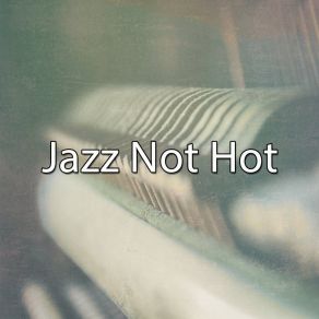 Jazz Not Hot album cover
