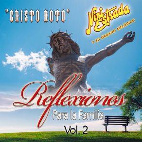 Reflexiones Para La Familia, Vol. 2 (Cristo Roto) album cover