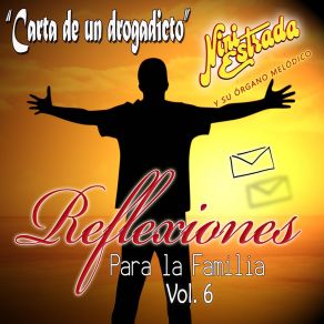 Reflexiones Para La Familia, Vol. 6 (Carta De Un Drogadicto) album cover