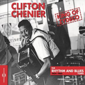 King Of Zydeco: The Rhythm And Blues Years 1954-1960 (CD1) album cover
